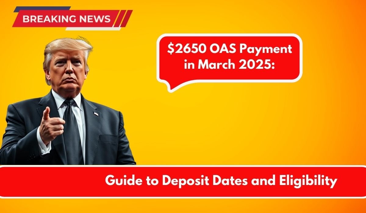 $2650 OAS Payment in March 2025: