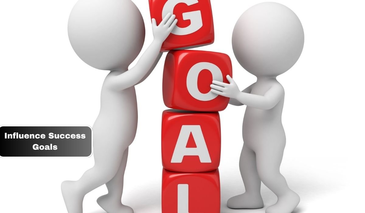 Influence Success Goals